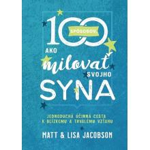 100 spôsobov, ako milovať svojho syna - Matt a Lisa Jacobson