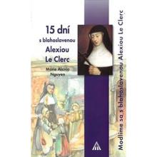 15 dní s bl. Alexiou Le Clerc - Marie Alexia Nguyen