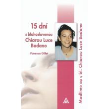 15 dní s blahoslavenou Chiarou Luce Badano - Florence Gillet