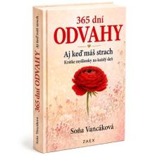 365 dní ODVAHY Aj keď máš strach - Soňa Vancáková 365 dní ODVAHY Aj keď máš strach - Soňa Vancáková