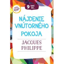 9 dní za nájdenie vnútorného pokoja - Jacques Philippe