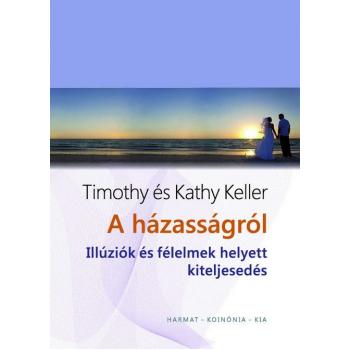 A házasságról - Timothy és Kathy Keller