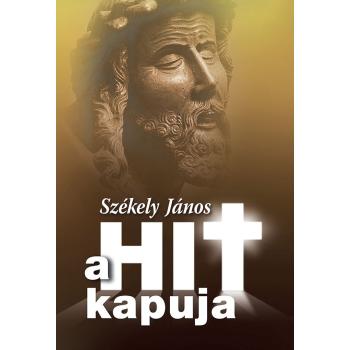A hit kapuja - Székely János