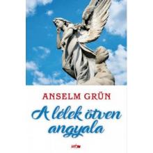 A lélek ötven angyala - Anselm Grün