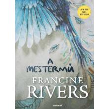 A mestermű<br> - Francine Rivers