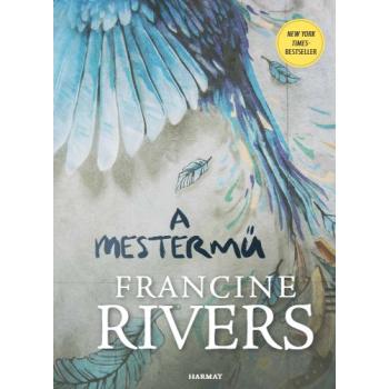 A mestermű<br> - Francine Rivers