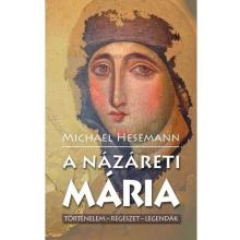 A Názáreti Mária - Michael Hesemann