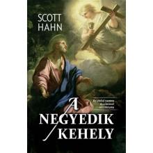 A negyedik kehely - Scott Hahn