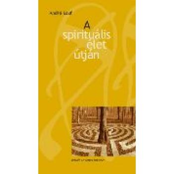 A spirituális élet útján - André Louf