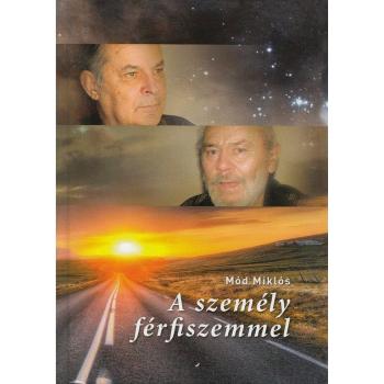 A személy férfiszemmel - Mód Miklós