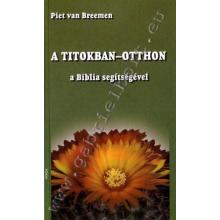 A Titokban - otthon - Piet van Breemen