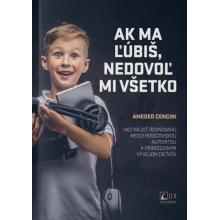 Ak ma ľúbiš, nedovoľ mi všetko - Amadeo Cencini