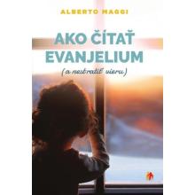 Ako čítať evanjelium (a nestratiť vieru) - Alberto Maggi