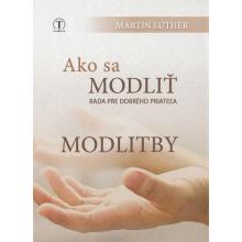 Ako sa modliť - Modlitby - Martin Luther