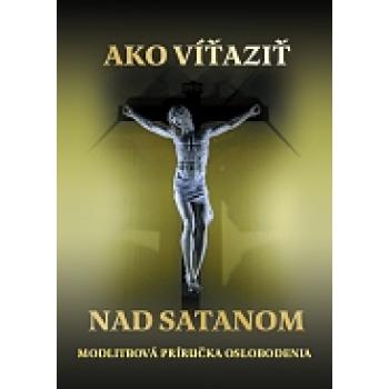 Ako víťaziť nad satanom - Mária Vicenová