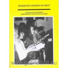 Áldjad én lelkem az Urat!