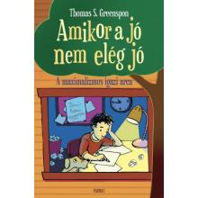 Amikor a jó nem elég jó - Thomas S. Greenspon