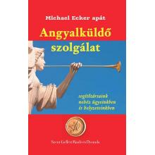 Angyalküldő szolgálat - Michael Ecker apát
