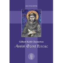 Assisi Szent Ferenc - Gilbert Keith Chesterton