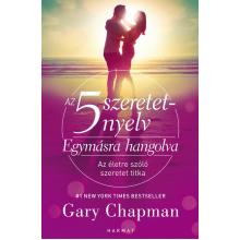 Az 5 szeretetnyelv: Egymásra hangolva - Gary Chapman