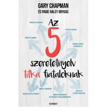 Az 5 szeretetnyelv titka fiataloknak - Gary Chapman, Paige Haley