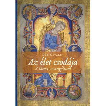 Az élet csodája - Dér Katalin