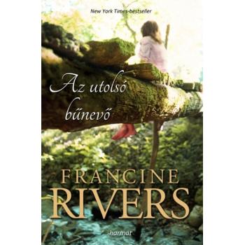 Az utolsó bűnevő - Francine Rivers