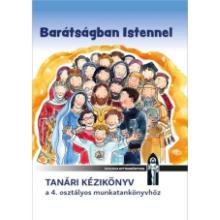 Barátságban Istennel 4. osztályos tanári kézikönyv