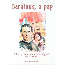 Barátunk, a pap