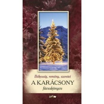 Békesség, remény, szeretet - A karácsony füveskönyve