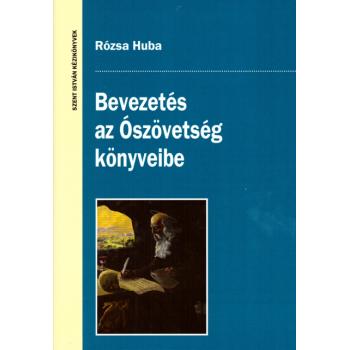 Bevezetés az Ószövetség könyveibe - Rózsa Huba