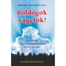 Boldogok vagytok! - Brückner Ákos Előd O.Cist.