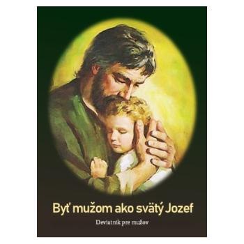 Byť mužom ako svätý Jozef - Mária Vicenová