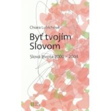 Byť tvojím Slovom - Chiara Lubichová