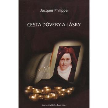 Cesta dôvery a lásky -  Jacques Philippe