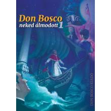 Don Bosco neked álmodott