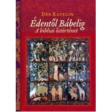 Édentől Bábelig - Dér Katalin