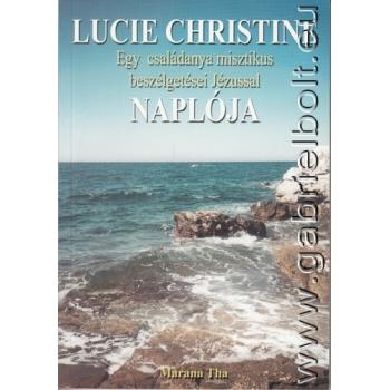 Egy családanya beszélgetései Jézussal - Lucie Christine naplója