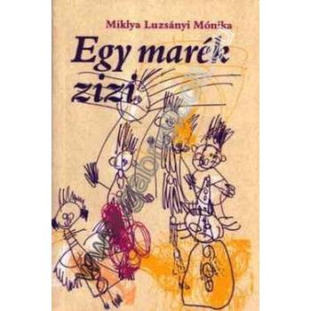 Egy marék zizi - családregény