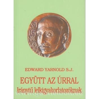 Együtt az Úrral - Edward Yarnold SJ