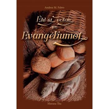 Éld át velem az evangéliumot - Andrea M. Fabro