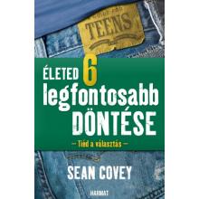 Életed 6 legfontosabb döntése - Sean Covey