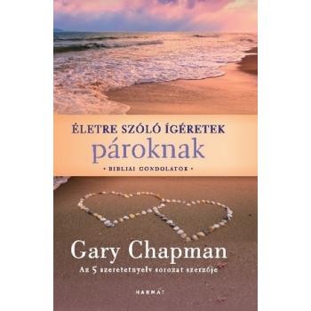 Életre szóló ígéretek pároknak - Gary Chapman