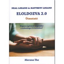 Eloldozva 2.0 - Útmutató - Neal és Matthew Lozano