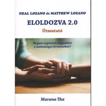 Eloldozva 2.0 - Útmutató - Neal és Matthew Lozano