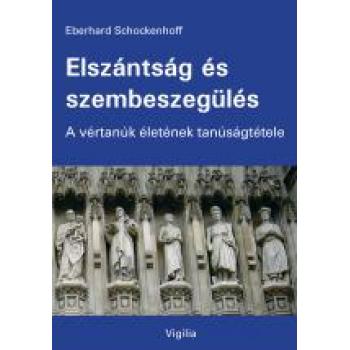 Elszántság és szembeszegülés - Eberhard Schockenhoff