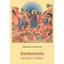 Eucharistia utvára Cirkev - Ildebrando Scicolone OSB