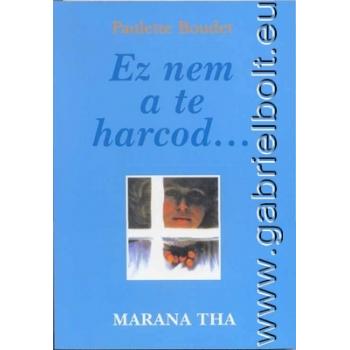 Ez nem a te harcod - Paulette Boudet
