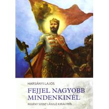 Fejjel nagyobb mindenkinél - Harsányi Lajos