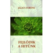 Fejlődik a hitünk - Jálics Ferenc